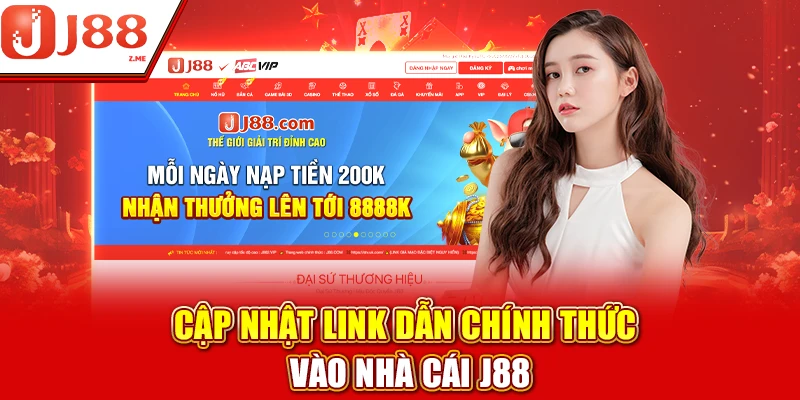 Cập nhật link dẫn chính thức vào nhà cái J88