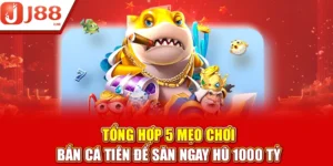 Tổng Hợp 5 Mẹo Chơi Bắn Cá Tiên Để Săn Hũ 1000 Tỷ Đồng