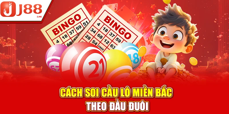 Cách soi cầu lô miền Bắc theo đầu đuôi