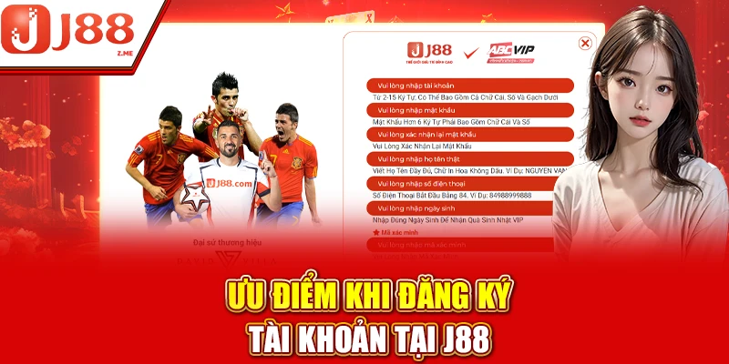 Ưu điểm khi đăng ký tài khoản tại J88
