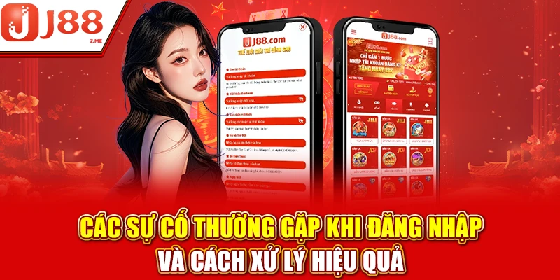Các sự cố thường gặp khi đăng nhập và cách xử lý hiệu quả