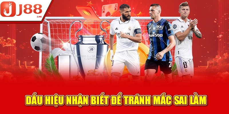 Dấu hiệu nhận biết để tránh mắc sai lầm