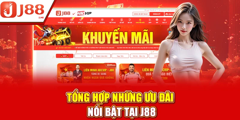 Những chương trình khuyến mãi giá trị chỉ có tại J88